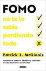 FOMO: NO TE LO ESTÁS PERDIENDO TODO | 9788403525337 | MCGINNIS, PATRICK J.
