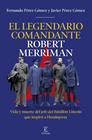 LEGENDARIO COMANDANTE ROBERT MERRIMAN, EL | 9788467083439 | PÉREZ GÓMEZ, FERNANDO ; PÉREZ GÓMEZ, JAVIER