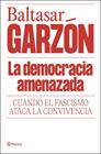 DEMOCRACIA AMENAZADA, LA | 9788408322085 | GARZÓN, BALTASAR
