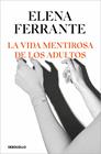 VIDA MENTIROSA DE LOS ADULTOS, LA | 9788466356244 | FERRANTE, ELENA