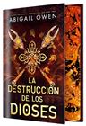 DESTRUCCIÓN DE LOS DIOSES, LA (EDICIÓN ESPECIAL LIMITADA) | 9788410163898 | OWEN, ABIGAIL