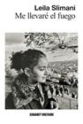 ME LLEVARÉ EL FUEGO | 9788419047588 | SLIMANI, LEILA