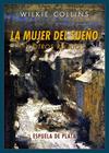 MUJER DEL SUEÑO Y OTROS RELATOS, LA | 9788416034345 | COLLINS, WILKIE