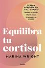 EQUILIBRA TU CORTISOL | 9788425369100 | WRIGHT, MARINA