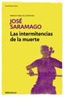 INTERMITENCIAS DE LA MUERTE, LAS | 9788490628775 | SARAMAGO, JOSE