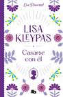 CASARSE CON ÉL  | 9788413144030 | KLEYPAS, LISA