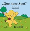 QUE HACE SPOT? | 9788416620296 | HILL, ERIC