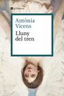 LLUNY DEL TREN | 9788410009929 | VICENS, ANTÒNIA
