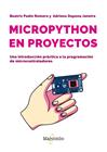 MICROPYTHON EN PROYECTOS : UNA INTRODUCCIÓN PRÁCTICA A LA PROGRAMACIÓN DE MICROCONTROLADORES | 9788426741189 | PADIN ROMERO, BEATRIZ ; DAPENA JANEIRO, ADRIANA