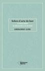 SOBRE EL ARTE DE LEER | 9788417886424 | LURI, GREGORIO