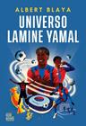 UNIVERSO LAMINE YAMAL | 9788416245857 | BLAYA SENSAT, ALBERT
