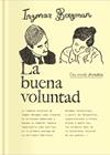 BUENA VOLUNTAD, LA | 9788417617561 | BERGMAN, INGMAR