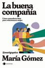 BUENA COMPAÑÍA, LA | 9788419812308 | GÓMEZ (MERIGOPSICO), MARÍA 