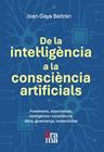 DE LA INTEL·LIGÈNCIA A LA CONSCIÈNCIA ARTIFICIALS | 9791399052701 | GAYA BELTRAN, JOAN