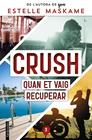 CRUSH 3 : QUAN ET VAIG RECUPERAR | 9788419150356 | MASKAME, ESTELLE