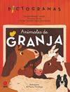 PICTOGRAMAS : ANIMALES DE GRANJA | 9788413927541 | GARÍN MUÑOZ, MERCEDES ; CANDEL GUILLÉN, SOLEDAD ; LÓPEZ, MARÍA TRINIDAD
