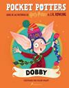 POCKET POTTERS : DOBBY | 9788419868855 | ROWLING, J.K. ; BRADY, HELEN