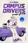 CAMPUS DRIVERS 1 : SENSE FRENS | 9788466435246 | QUILL, C. S.