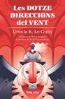 DOTZE DIRECCIONS DEL VENT, LES | 9788419206879 | GUIN, URSULA K. LE