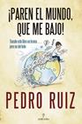 PAREN EL MUNDO, QUE ME BAJO! | 9788410529687 | RUIZ, PEDRO
