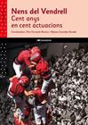 NENS DEL VENDRELL : CENT ANYS EN CENT ACTUACIONS | 9788413565781