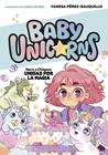 BABY UNICORNS 2 : NORA Y CHISPAS UNIDAS POR LA MAGIA | 9788419868756 | PÉREZ-SAUQUILLO, VANESA