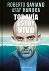 TODAVÍA ESTOY VIVO | 9788416709267 | SAVIANO, ROBERTO ; HANUKA, ASAF