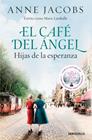 CAFÉ DEL ÁNGEL 3 : HIJAS DE LA ESPERANZA | 9788466379250 | JACOBS, ANNE