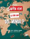 ¿QUIÉN VIVE AL OTRO LADO DEL MUNDO? | 9788418232886 | AKDUMAN, KERIMCAN ; SEVDE, ZEYNEP