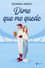 DIME QUE ME QUEDE | 9788408318262 | KENCI, DONNA