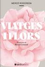 VIATGES I FLORS | 9788418067266 | RODOREDA, MERCE ; CORMAND, BERNAT