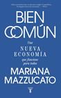 BIEN COMÚN | 9788430628285 | MAZZUCATO, MARIANA