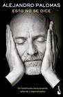 ESTO NO SE DICE | 9788423364176 | PALOMAS, ALEJANDRO