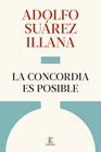 CONCORDIA ES POSIBLE, LA | 9788467083989 | SUÁREZ ILLANA, ADOLFO
