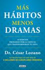 MÁS HÁBITOS MENOS DRAMAS | 9788403525504 | LOZANO, DR. CÉSAR