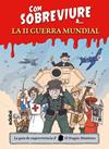 COM SOBREVIURE A LA SEGONA GUERRA MUNDIAL | 9788468370637 | EL FISGÓN HISTÓRICO