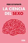 CIENCIA DEL SEXO, LA | 9788419642158 | ESTUPINYÀ, PERE