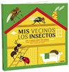 MIS VECINOS LOS INSECTOS | 9788491015987 | LASSERRE, FRANÇOIS ; FALIERE, AMELIE