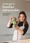 CUINA PER A FAMÍLIES ESTRESSADES | 9788413562254 | OLIVARES I BUSQUETS, EVA