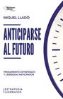 ANTICIPARSE AL FUTURO | 9791387813437 | LLADÓ, MIQUEL