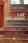 LUZ EN EL ARMARIO. UNA PROPUESTA TEOLÓGICA PARA SUPERAR LA HOMOFOBIA Y LA MISOGINIA EN LA IGLESIA | 9788433040053 | FERNÁNDEZ CASTELAO, PEDRO