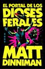 PORTAL DE LOS DIOSES FERALES, EL | 9788410466364 | DINNIMAN, MATT