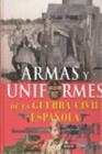 ARMAS Y UNIFORMES DE LA GUERRA CIVIL ESPAÑOLA | 9788430570362 | MOLINA FRANCO, LUCAS; MANRIQUE GARCIA, JOSE MARIA