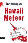 HAWAII METEOR | 9788494652356 | DOMINGUEZ, JAIR