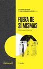 FUERA DE SI MISMAS | 9788425443978 | CADAHIA, LUCIANA