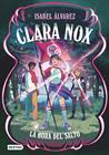 CLARA NOX 3 : LA HORA DEL SALTO | 9788408320630 | ÁLVAREZ, ISABEL