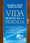 VIDA DESPUÉS DE LA PÉRDIDA | 9788441441415 | MOODY, RAYMOND A./ARCANGEL, DIANNE