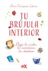 TU BRÚJULA INTERIOR | 9788419467843 | LEBRUN, ANNE-FRANÇOISE