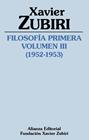 FILOSOFÍA PRIMERA (1952-1953). VOLUMEN III | 9788411481410 | ZUBIRI, XAVIER