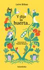 Y DIJO LA HUERTA... | 9788413434667 | BILBAO, LEIRE